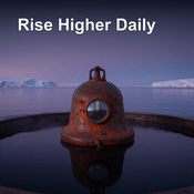 Podcast Rise Higher Daily | 5-Min Mindset Moves