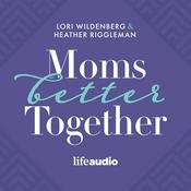 Podcast Moms Better Together