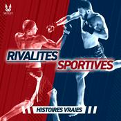 Podcast Rivalités sportives • Histoires Vraies