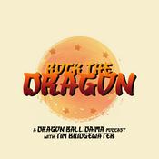 Podcast Rock The Dragon: A Dragon Ball Daima Podcast