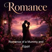 Podcast Romance of a Mummy and Egypt