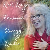 Podcast Rori Raye Feminine Energy Radio