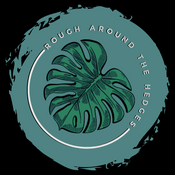 Podcast Rough Around the Hedges