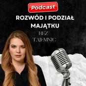Podcast Rozwód i podział majątku bez tajemnic