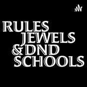 Podcast Rules, Jewels & DnD Schools