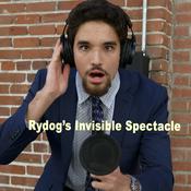 Podcast Rydog's Invisible Spectacle