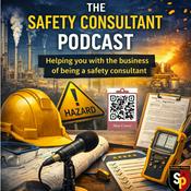 The Safety Consultant Podcast
