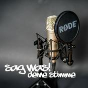 Podcast Sag was! Deine Stimme