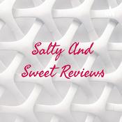 Podcast Salty And Sweet Reviews