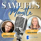 Podcast Samuel's Mantle : How to Hear, See and Sense God's Voice (Prophetic, Prayer, Christian Ministry)