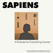 Podcast SAPIENS: A Podcast for Everything Human