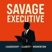 Podcast Savage Executive Podcast
