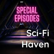 Podcast Sci Fi Haven - Special Episodes Only