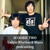 Podcast SCOOBIE TWO の トーキン・リズム＆ブルース
