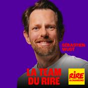 Podcast Sébastien Wust - La Team du Rire