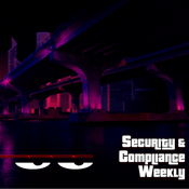 Podcast Security and Compliance Weekly (audio)