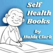 Podcast Self Health Books by Hulda Clark
