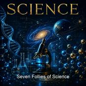 Podcast Seven Follies of Science