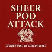 Podcast Sheer Pod Attack: A Queen Song-By-Song Podcast