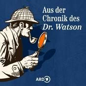 Podcast Aus der Chronik des Dr. Watson – Sherlock Holmes Hörspielreihe