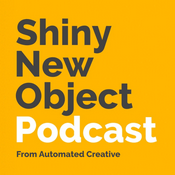 Podcast Shiny New Object - a Marketing Podcast
