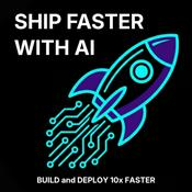 Podcast Ship Faster With AI