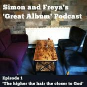 Podcast Simon and Freya's Great Album