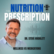 Podcast Nutrition Prescription: Wellness vs Medications
