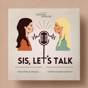 Podcast “Sis, Let’s Talk”