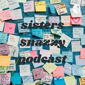 Podcast sisters snazzy podcast
