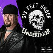 Podcast Six Feet Under with The Undertaker