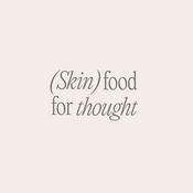 Podcast (Skin)food for thought by Loïs Lee