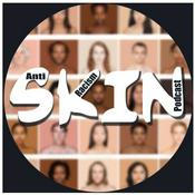 Podcast SKIN: The Anti-Racist Podcast