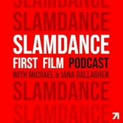 Podcast Slamdance First Film Podcast