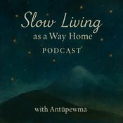 Podcast Slow-Living as a Way Home