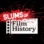 Podcast Slums of Film History