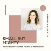 Podcast Small But Mighty: A Business Podcast