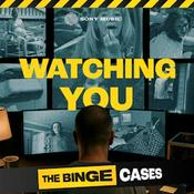 Podcast The Binge Cases: Watching You
