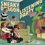 Podcast Sneaky Dragon Listening Party