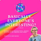 Podcast So, basically everyone's interesting?