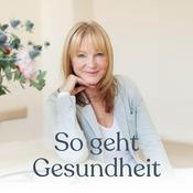 Podcast So geht Gesundheit! Der Gesundheitspodcast von Dr. Petra Bracht