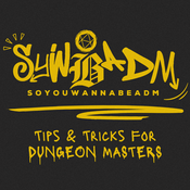 Podcast So You Wanna Be a Dungeon Master