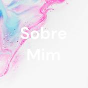 Podcast Sobre Mim