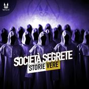 Podcast Società Segrete • Storie Vere