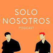 Podcast Solo Nosotros