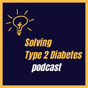 Podcast Solving Type 2 Diabetes Podcast