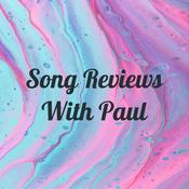 Podcast Song Reviews With Paul