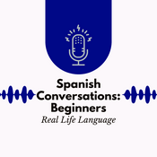 Podcast Spanish Conversations for Beginners Series 1