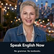 Speak English Now Podcast: Learn English | Speak English without grammar.
