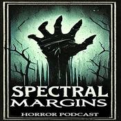 Podcast Spectral Margins Horror Podcast